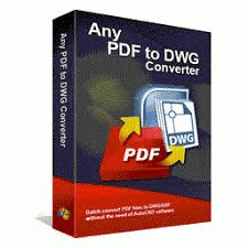 Any PDF to DWG Converter 4.7 Crack + مفتاح الترخيص تحميل مجاني